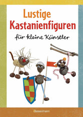 Lustige Kastanienfiguren für kleine Künstler Bassermann